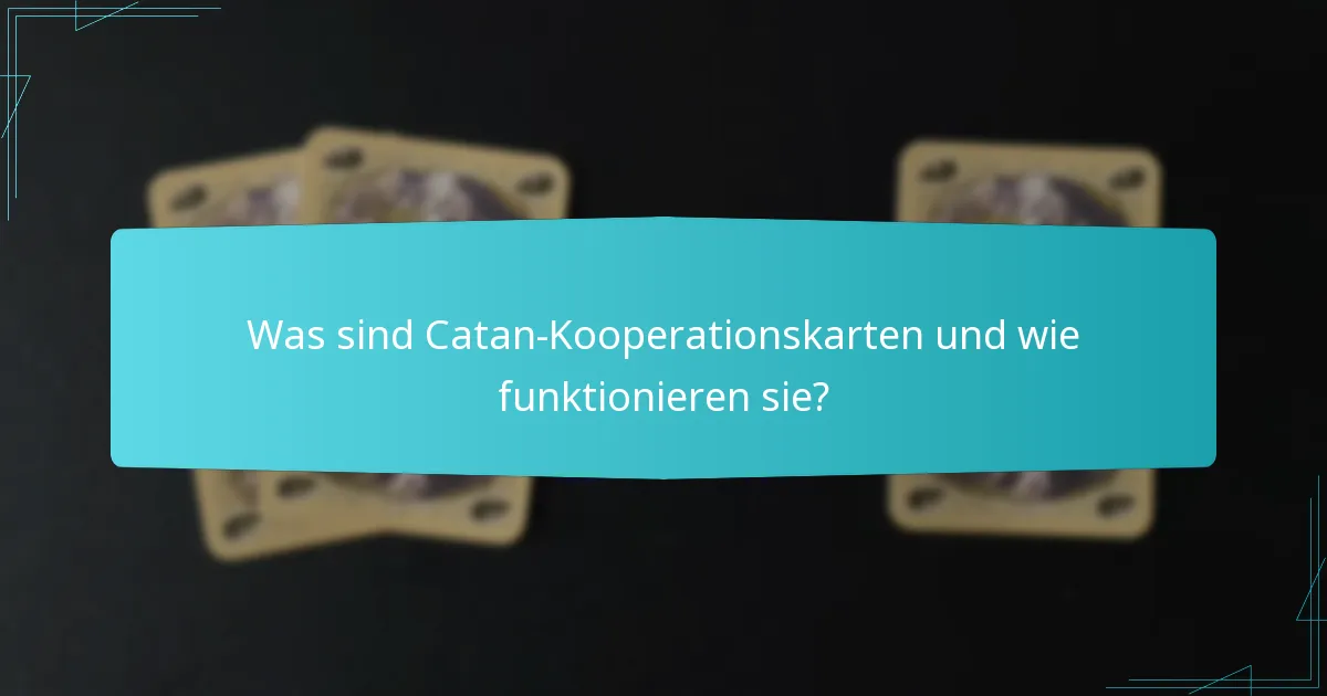 Wie beeinflussen Teamdynamiken das Gameplay in Catan-Kooperationskarten?
