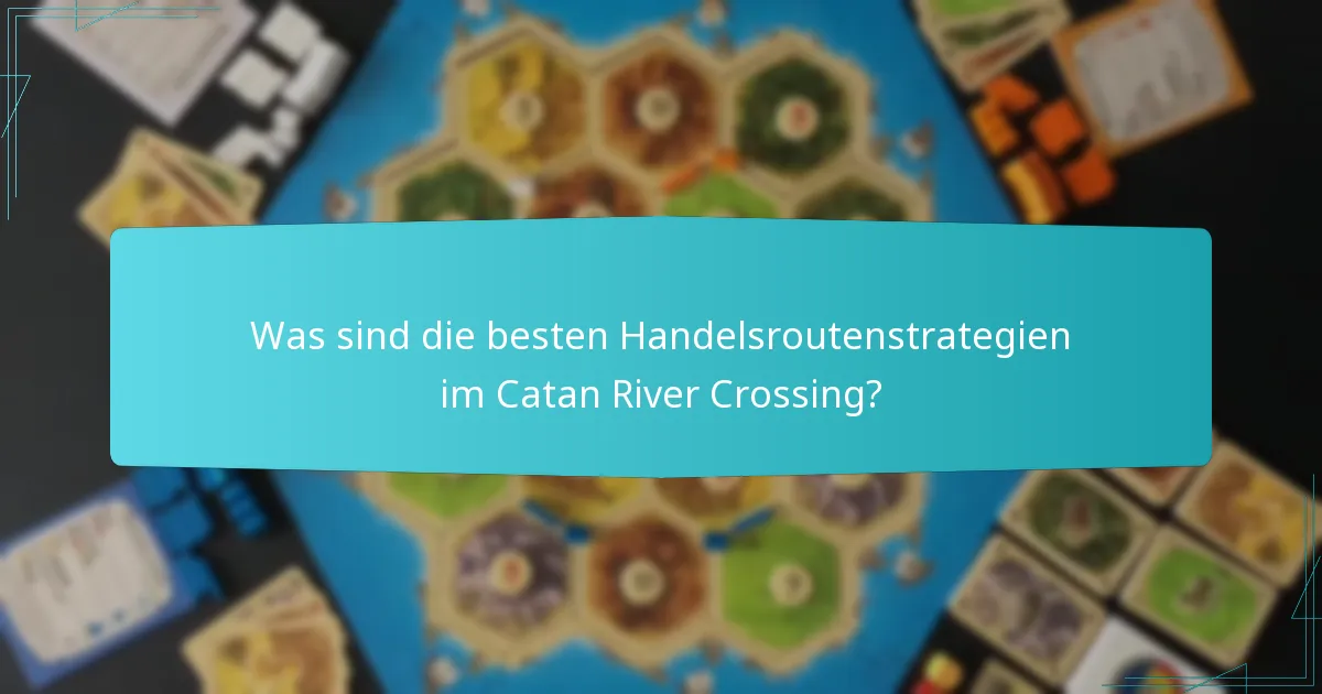 Wie können Spieler Wasserwege in Catan effektiv navigieren?
