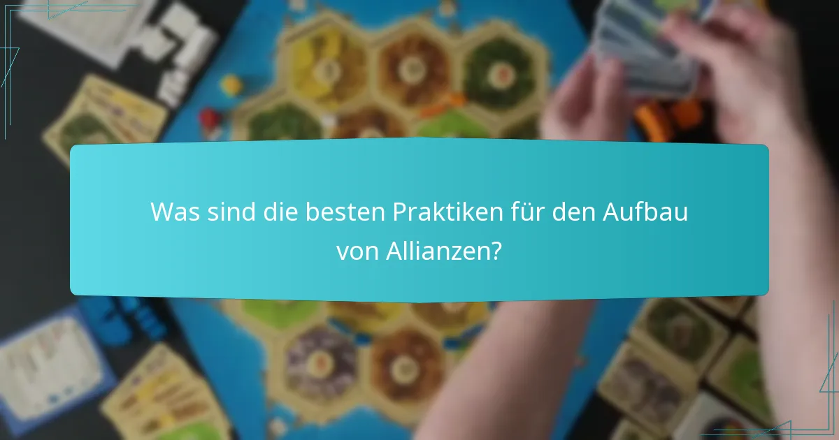 Was sind die besten Praktiken für den Aufbau von Allianzen?