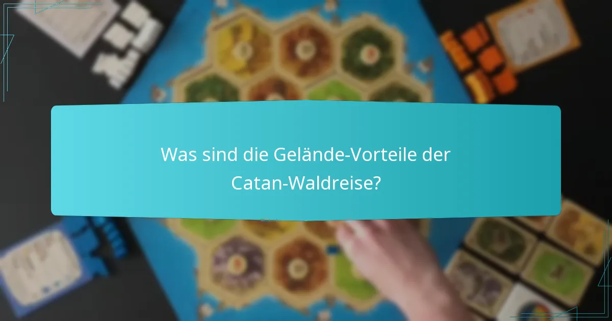 Wie können Spieler ihre Möglichkeiten in der Catan-Waldreise erweitern?