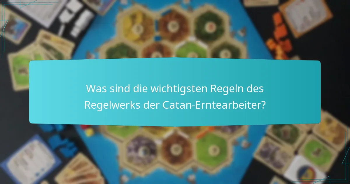 Wie können Spieler Ressourcen in Catan Erntearbeiter effektiv verwalten?