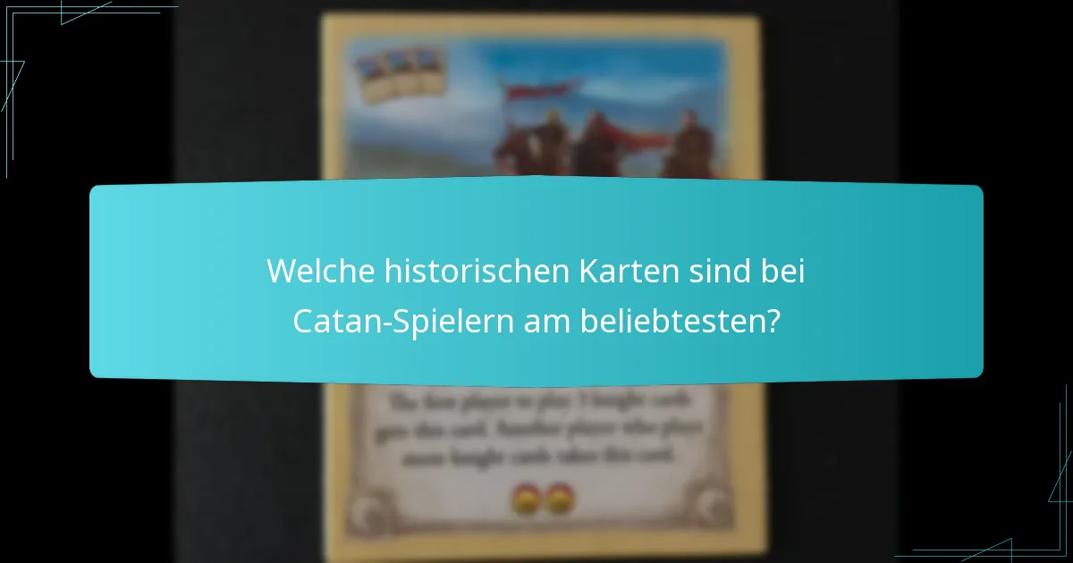 Was ist der historische Kontext hinter den Karten von Catan?