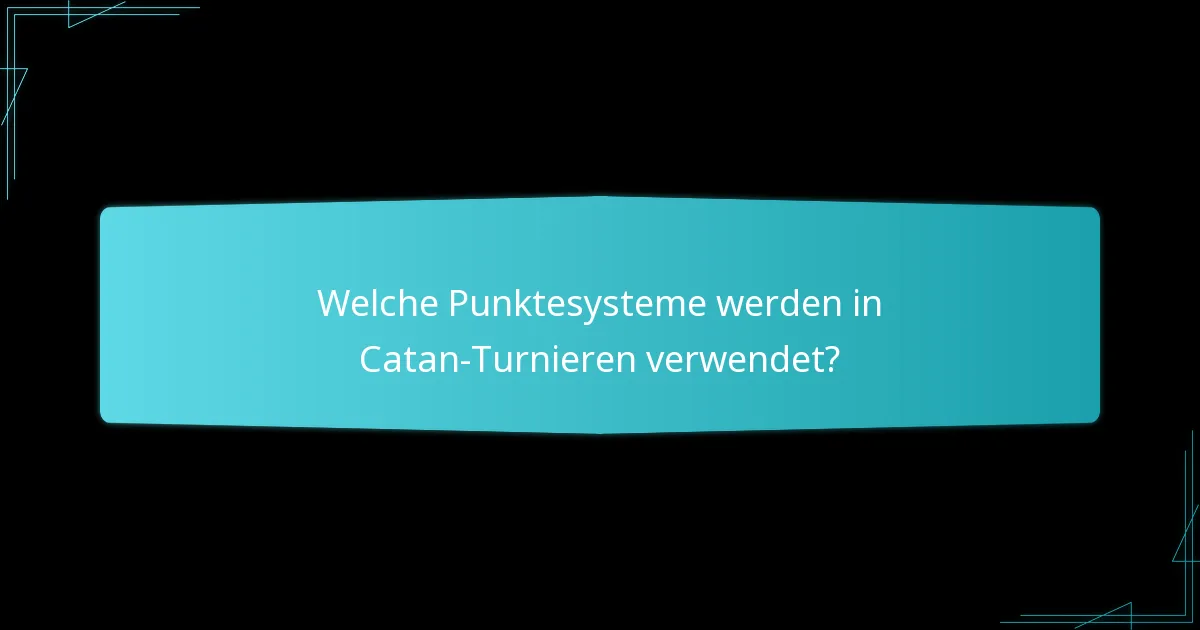 Was sind die besten Praktiken für die Organisation eines Catan-Turniers?