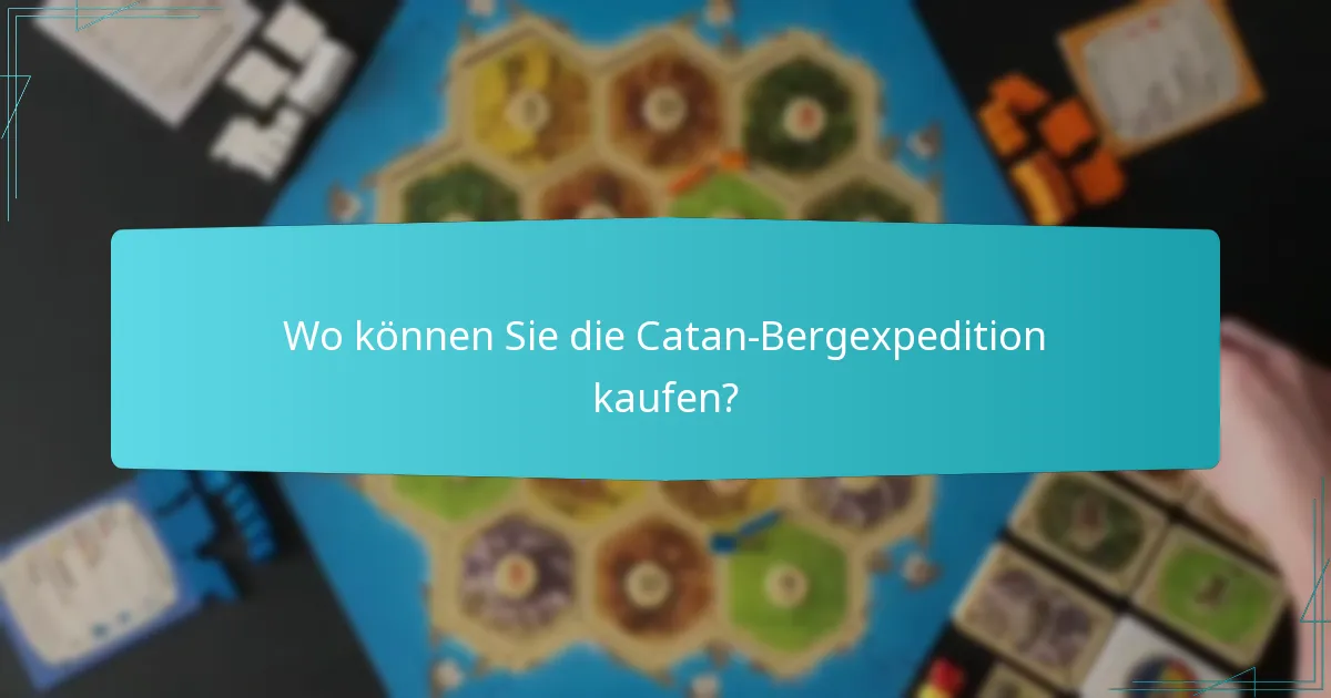 Wo können Sie die Catan-Bergexpedition kaufen?